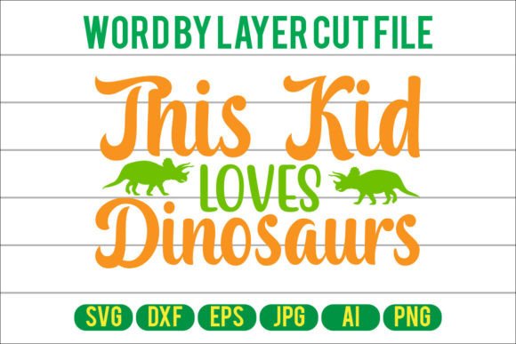 Download This Kid Loves Dinosaurs Svg Cut File - Dinosaurs svg Collection
