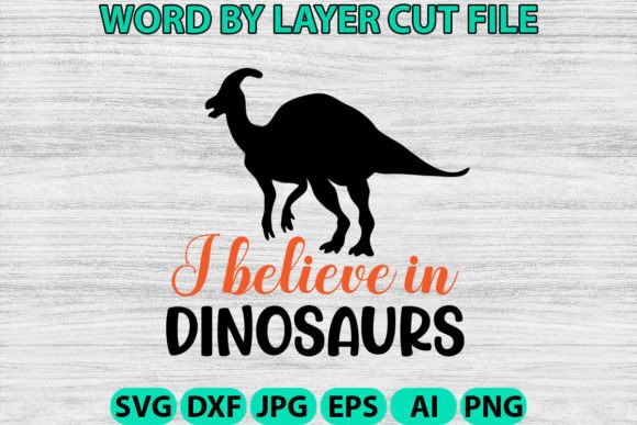 Download I Believe in Dinosaurs Svg - Dinosaurs svg Collection